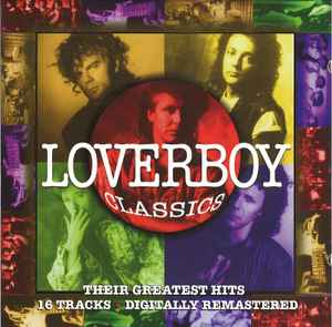 Loverboy - Classics - Their Greatest Hits album cover