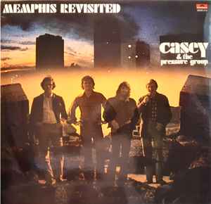 Casey And The Pressure Group - Memphis Revisited album cover
