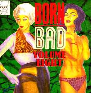 Various - Born Bad Volume Eight