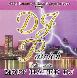 DJ Patrick (3) - Baltimore's Most Hated DJ album cover