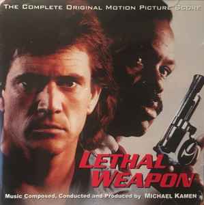 Michael Kamen – Lethal Weapon (The Complete Original Motion Picture Score)  (2008, CD) - Discogs