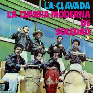Cumbia Moderna De Soledad - La Clavada