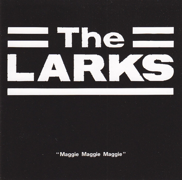 The Larks – Maggie Maggie Maggie (2007, CD) - Discogs