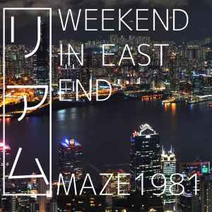 リアムMAZE1981 - Weekend In East End album cover