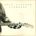 Eric Clapton – Slowhand (1980, Gatefold, Vinyl) - Discogs
