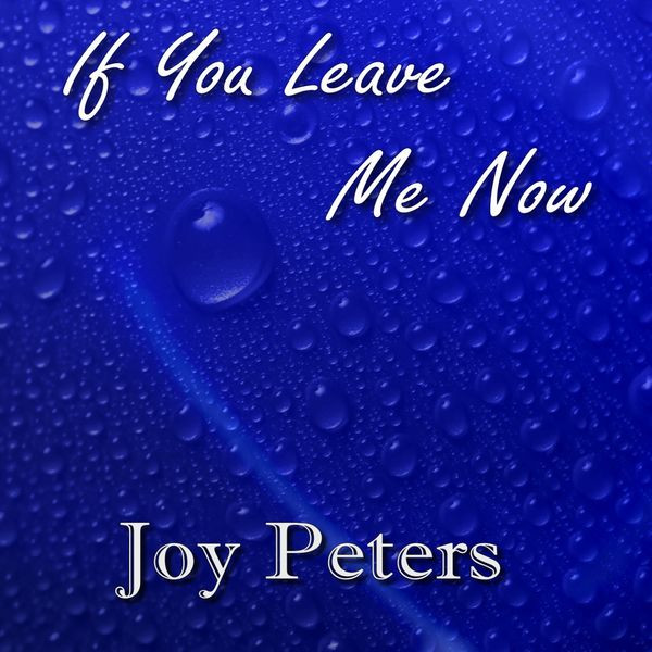 télécharger l'album Joy Peters - If You Leave Me Now