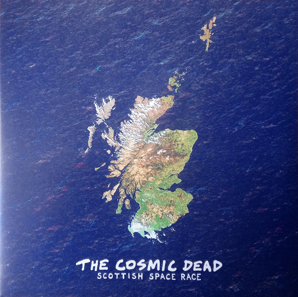 last ned album The Cosmic Dead - Scottish Space Race