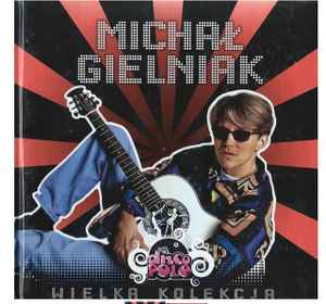 Michał Gielniak - Wielka Kolekcja Disco Polo album cover