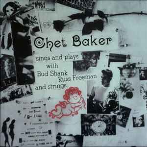 Chet Baker – Sings And Plays With Bud Shank, Russ Freeman And