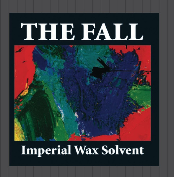 Fall – Imperial Wax Solvent (2020, Green All Media) Discogs