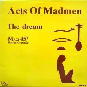 Acts Of Madmen - The Dream (Version Originale) album cover