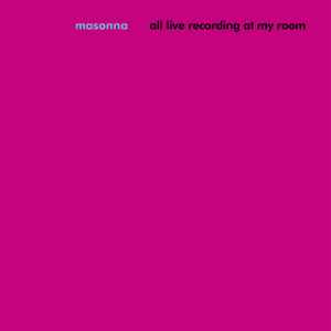 All Live Recording At My Room - Masonna