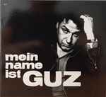 Cover of Mein Name Ist Guz, 2008-03-14, CD