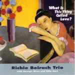 Richie Beirach Trio – What Is This Thing Called Love? (1999, 180 g 