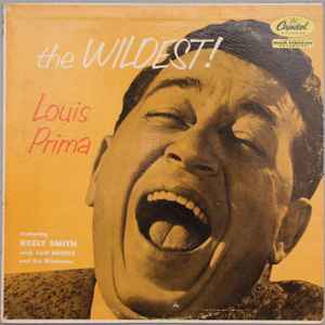 Louis Prima Featuring Keely Smith With Sam Butera And The Witnesses - The Wildest!