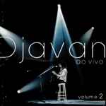 Djavan – Ao Vivo Volume 2 (AW, CD) - Discogs