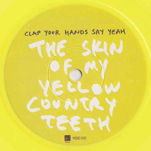 télécharger l'album Clap Your Hands Say Yeah - The Skin Of My Yellow Country Teeth