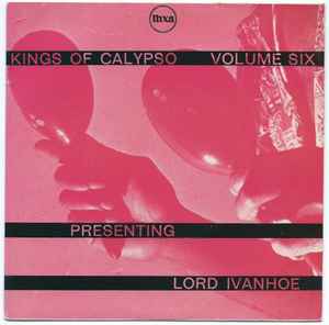 Lord Ivanhoe & His Caribbean Knights - Kings Of Calypso Volume Six album cover