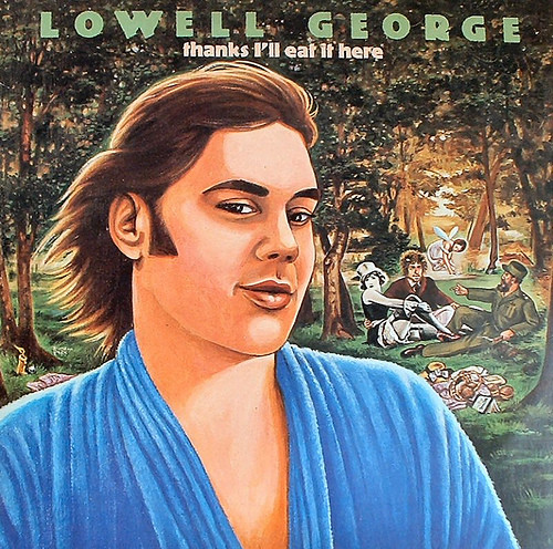 LOWELL GEORGE， THANKS I´LL EAT IT HERE - LP OOP RARE 海外 即決-