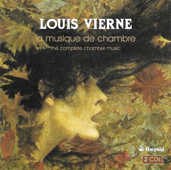 Louis Vierne – La Musique De Chambre u003d The Complete Chamber Music (CD) -  Discogs