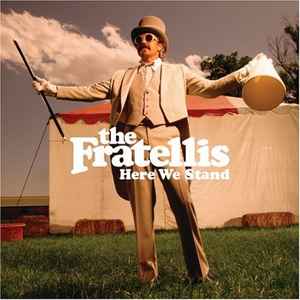 The Fratellis – Here We Stand (2008