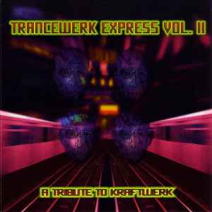 Various - Trancewerk Express Vol. II - A Trance Tribute To Kraftwerk album cover