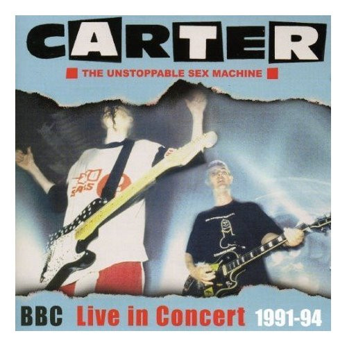 Carter The Unstoppable Sex Machine – BBC Live In Concert 1991-94 (2004