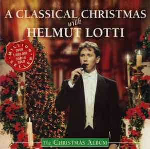 Helmut Lotti - A Classical Christmas With Helmut Lotti (The Christmas Album) album cover