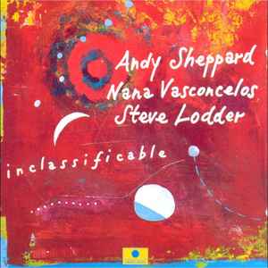 Inclassificable / Andy Sheppard, saxo t & saxo s | Sheppard, Andy. Saxo t & saxo s