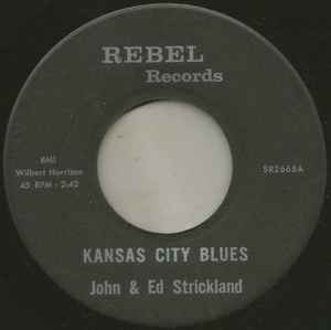 John & Ed Strickland - Kansas City Blues / Rebel Beat album cover