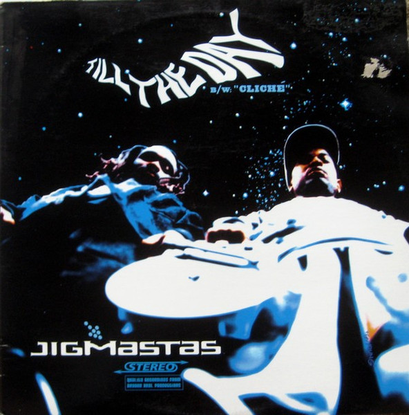 Jigmastas – Till The Day / Cliché (2001, Vinyl) - Discogs