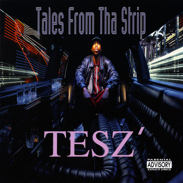 Tesz' - Tales From Tha Strip | Releases | Discogs