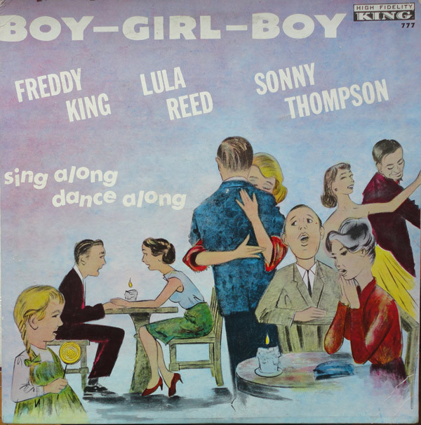 Album herunterladen Freddy King Lula Reed Sonny Thompson - Boy Girl Boy