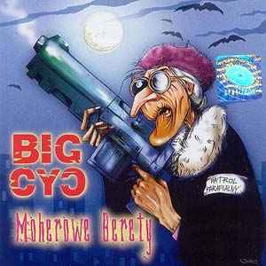 Moherowe Berety - Big Cyc