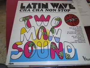 Two Man Sound Latin Wave Cha Cha Non Stop 1980 Vinyl Discogs