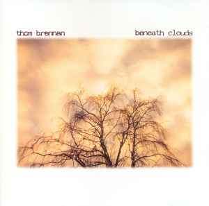 Thom Brennan - Beneath Clouds