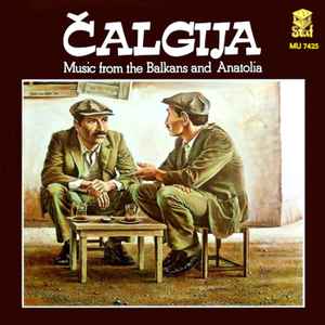 Čalgija - Music From The Balkans And Anatolia No. 1 album cover