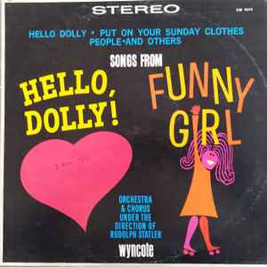 Orchestra And Chorus Directed By Rudolph Statler – Songs From Hello, Dolly!  & Funny Girl (Vinyl) - Discogs
