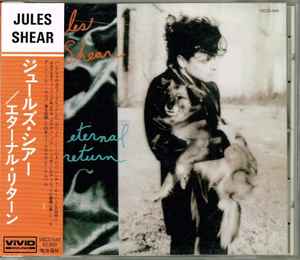 Jules Shear – The Eternal Return (1994, CD) - Discogs