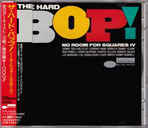 The Hard Bop! No Room For Squares IV (1996, CD) - Discogs