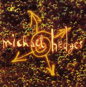 Michael Hedges – Aerial Boundaries (1984, CD) - Discogs