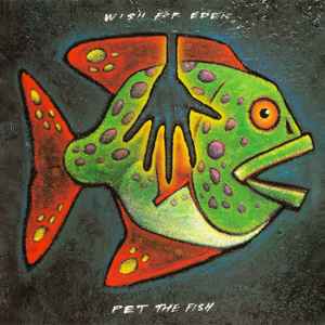 Pet The Fish - Wish For Eden