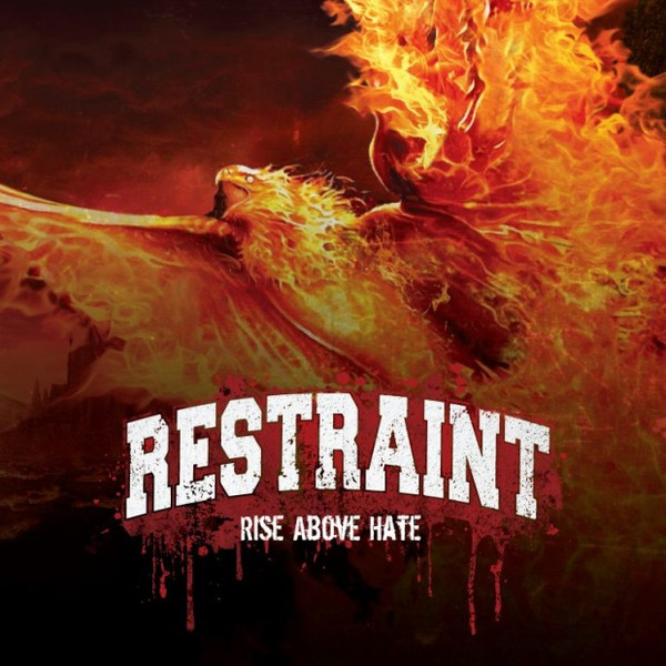 ladda ner album Download Restraint - Rise Above Hate album