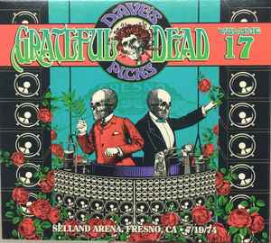 The Grateful Dead - Dave's Picks, Volume 17 (Selland Arena, Fresno, CA • 7/19/74)