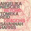 Angelika Niescier - Tomeka Reid - Savannah Harris - Beyond Dragons