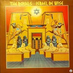 The Royals - Israel Be Wise