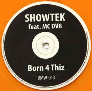 Born 4 Thiz / Raver - Showtek Feat. MC DV8 / Showtek Feat. EMC