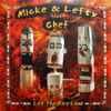 Micke & Lefty Featuring Chef* - Let The Fire Lead