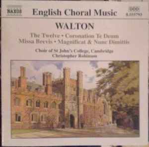Sir William Walton - The Twelve • Coronation Te Deum • Missa Brevis • Magnificat & Nunc Dimittis album cover