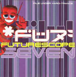 Futurescope Seven (F-007) - DJ C.A.